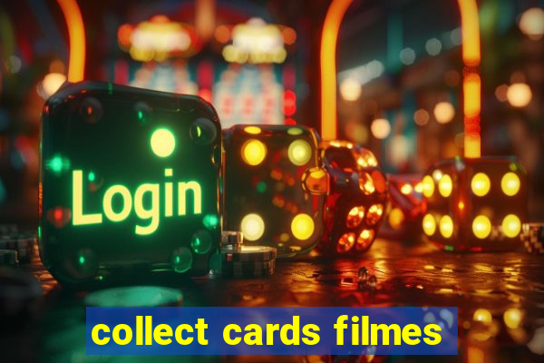 collect cards filmes